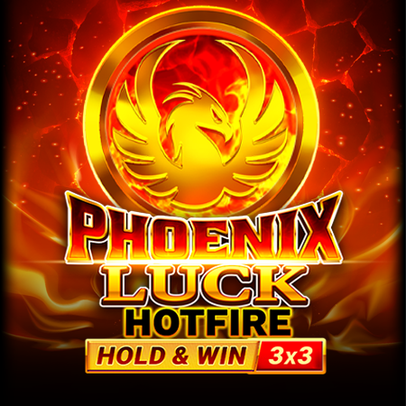 Phoenix Luck Hotfire Hold & Win