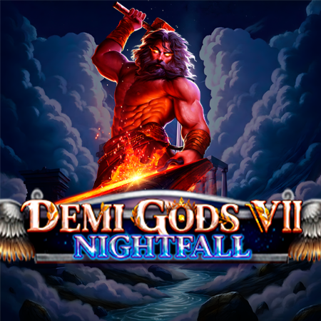 Demi Gods VII Nightfall